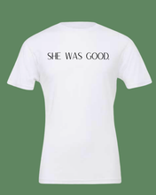 Load image into Gallery viewer, She was Good: Abolish ICE T-Shirt
