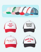 Load image into Gallery viewer, Teacher Appreciation Trucker Hat

